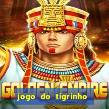 jogo do tigrinho de 2 reais